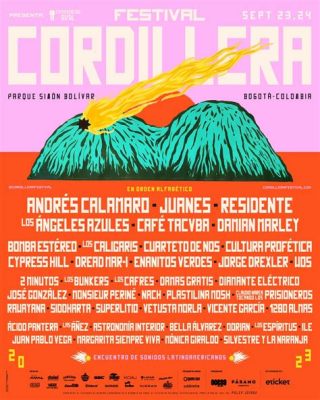 El Festival Cordillera: Un Escape Musical de la Rutina Colombiana y la Celebración del Talento Local de Daniela Serna